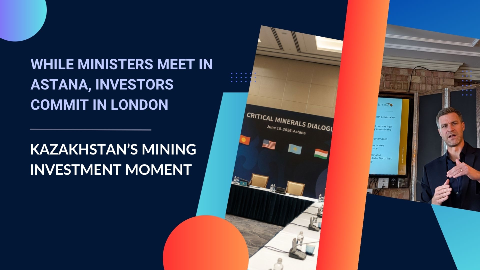 Kazakhstan’s Mining Investment Moment:  While Ministers Meet in Astana, Investors Commit in London