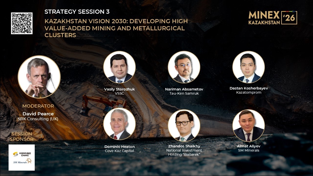 MINEX Kazakhstan 2026 – Kazakhstan Vision 2030: Developing High Value-Added Mining and Metallurgical Clusters
