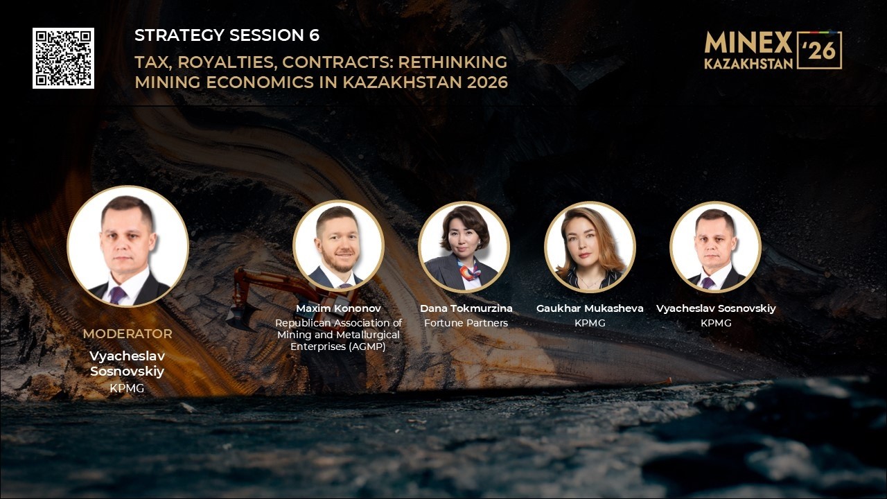 MINEX Kazakhstan 2026 – Tax, Royalties, Contracts: Rethinking Mining Economics in Kazakhstan 2026