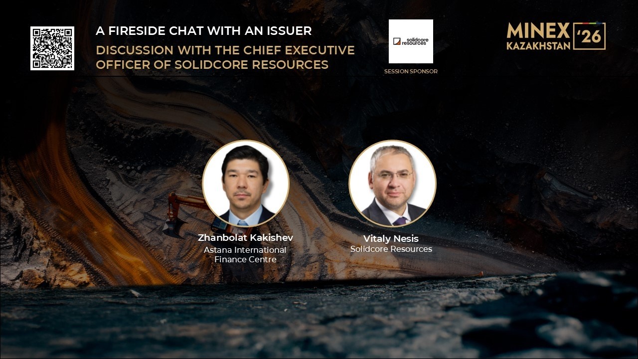 MINEX Kazakhstan 2026 – A fireside chat with an issuer